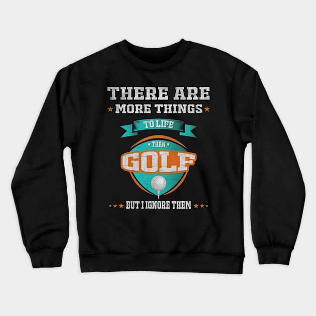 GOLF FUNNY SHIRT GIFT Crewneck Sweatshirt by missalona